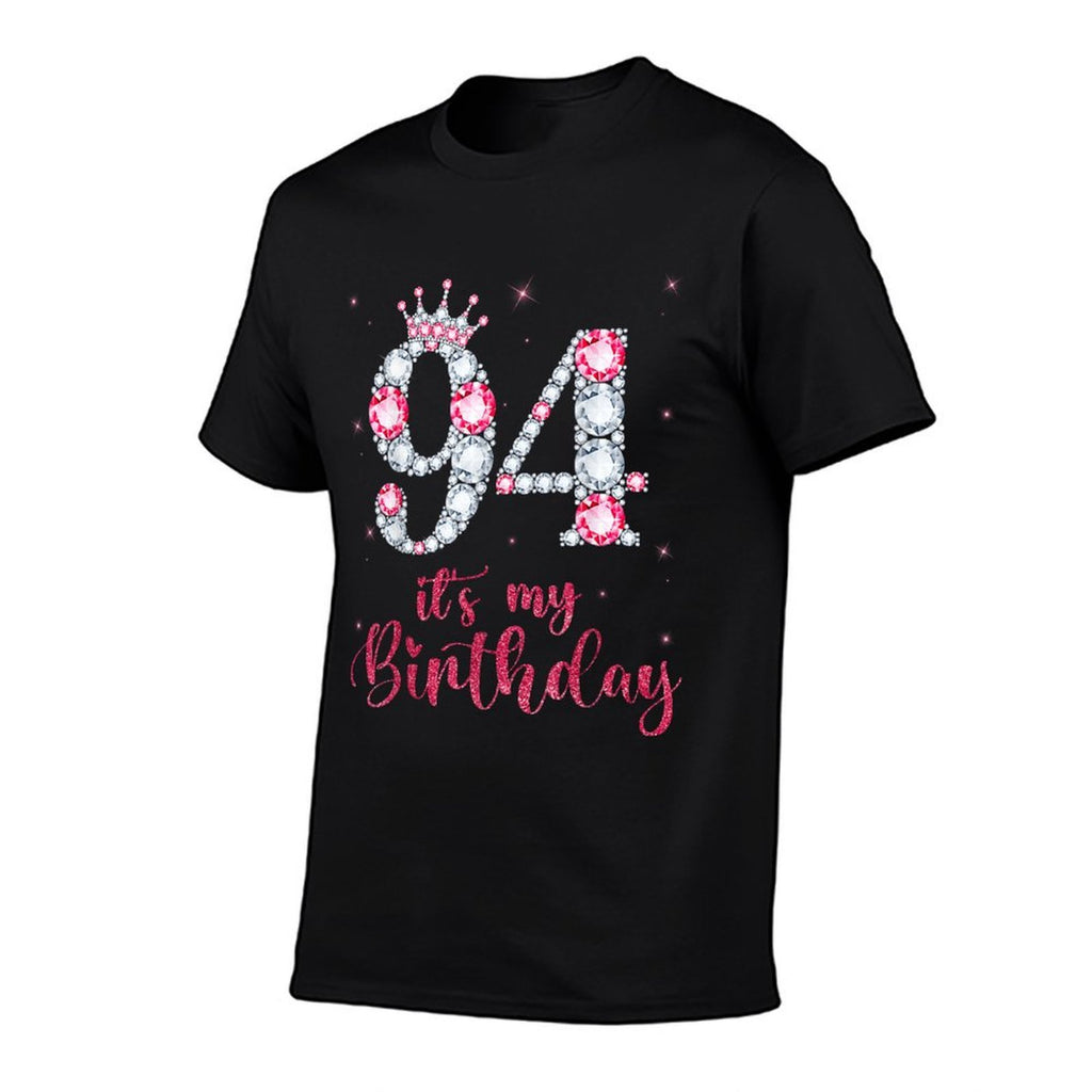 94 It's My Birthday 94 Years Old 94th Birthday Girl Lady  High-quality Stitching T-Shirt