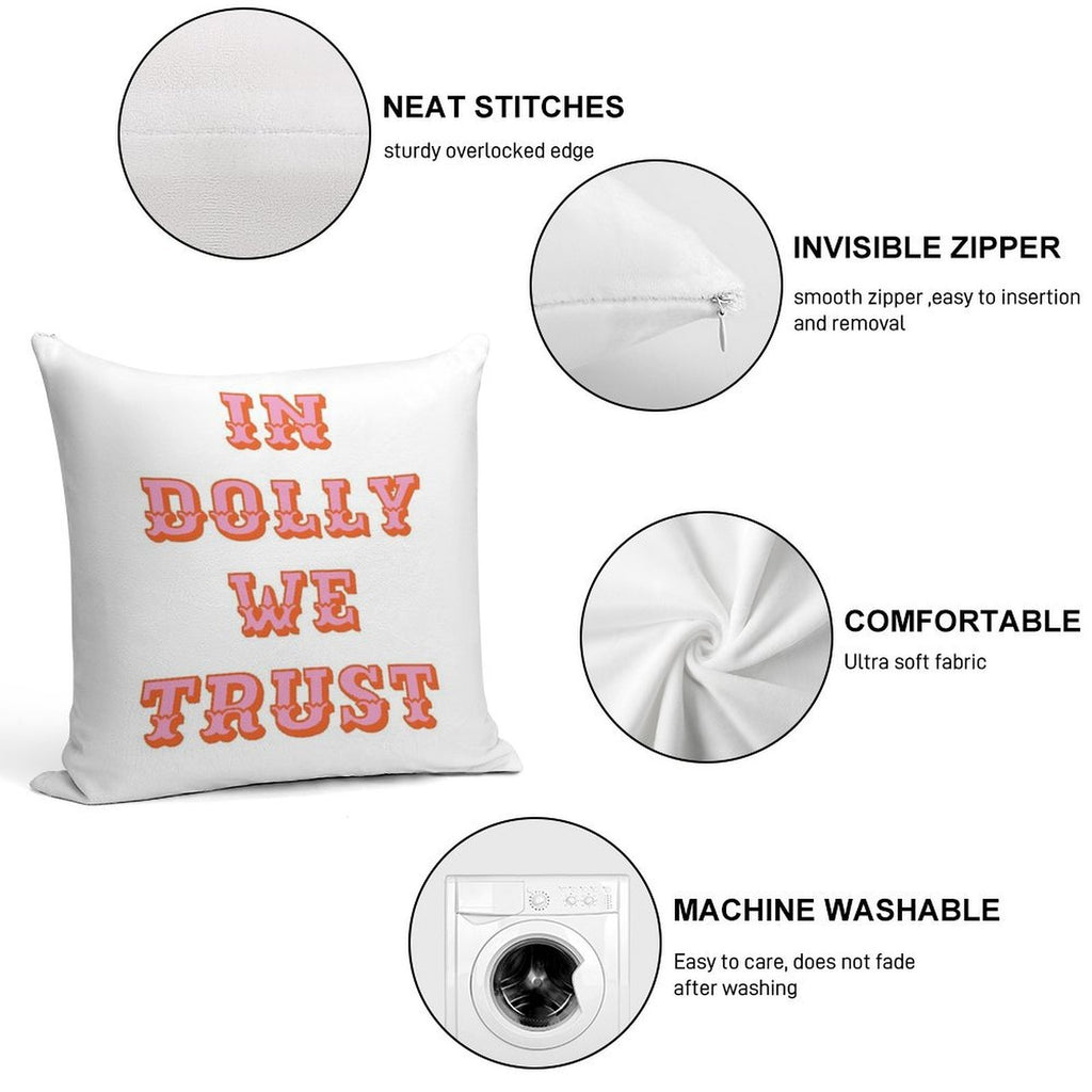 In Dolly We Trust-Dolly Parton Soft Warmth Comfort Throw Pillow