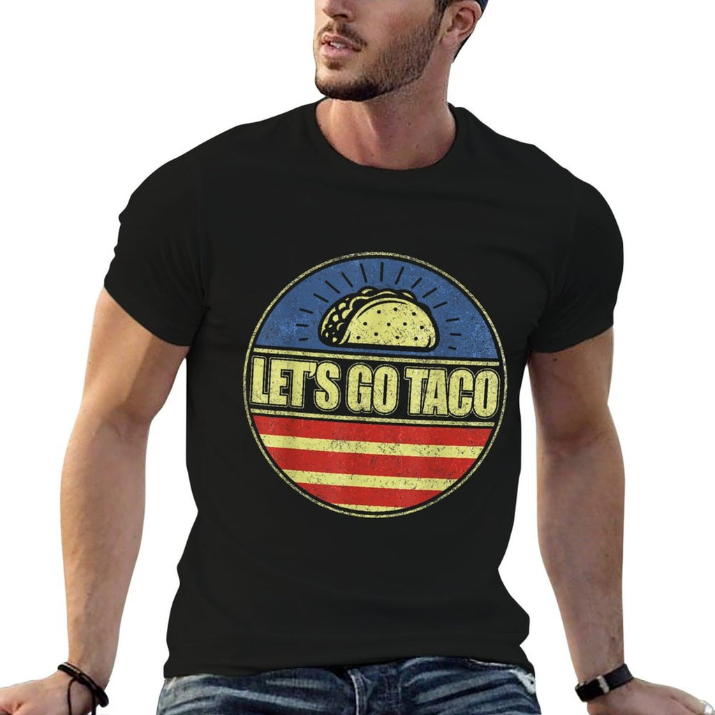 Lets Go Taco Lets Go Taco  Stretchy T-Shirt