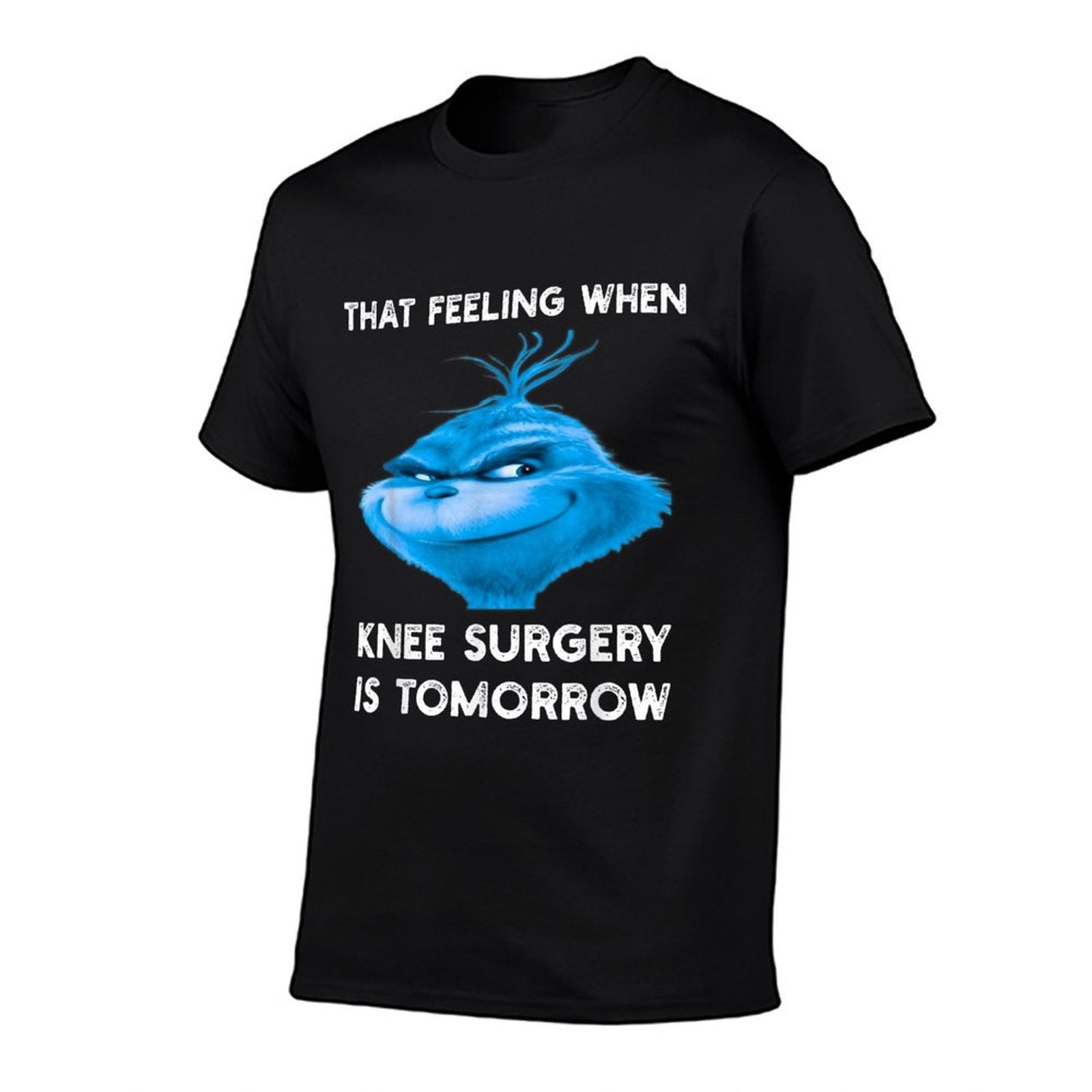 Funny That Feeling When Knee Surgery Is Tomorrow Meme  Fade-proof Color T-Shirt