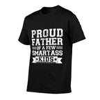Proud Father Of A Few Smartass Kids Fathers Day Camping  Slim-fit Cut T-Shirt