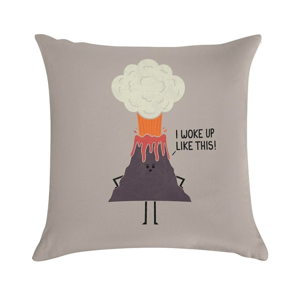 Woke Up Like This Soft Gift Ready Throw Pillow