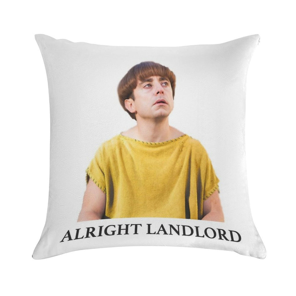 Plebs Grumio - Alright Landlord Quote (Plain Background) Soft Ultra-Soft Texture Throw Pillow