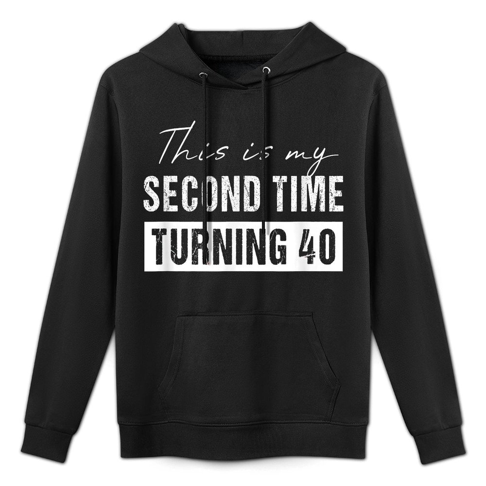 This Is My Second Time Turning 40 - Funny 80th Birthday Customizable Surface Hoodie