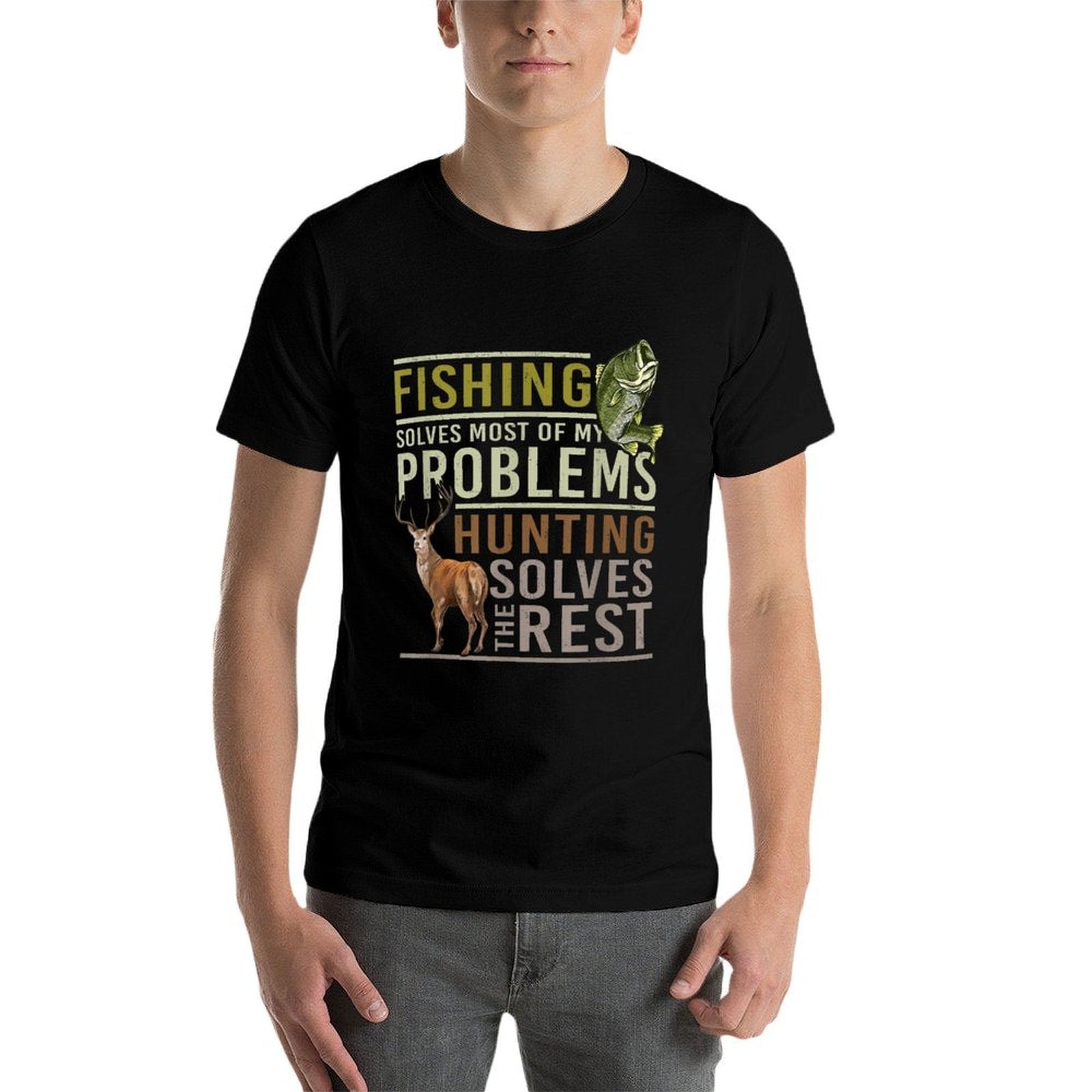 Fishing Solves Most Of My Problems Hunting  Versatile T-Shirt