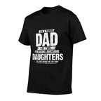 Im A Proud Dad Of Two Freaking Awesome Daughters Gifts Dad  Tagless Design T-Shirt