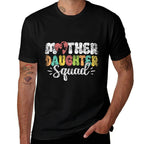 Mother Daughter Squad Matching Mom Mother Daughter Mommy  Versatile T-Shirt