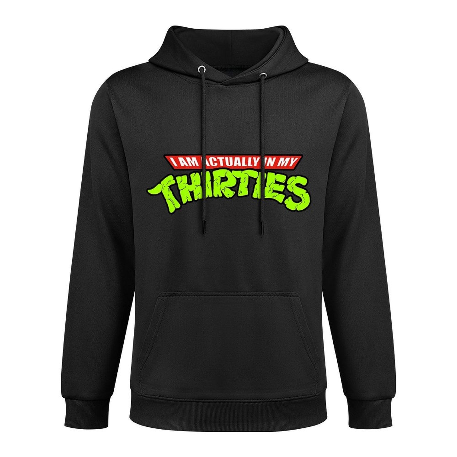 I Am Actually In My Thirties Casual Wear Hoodie