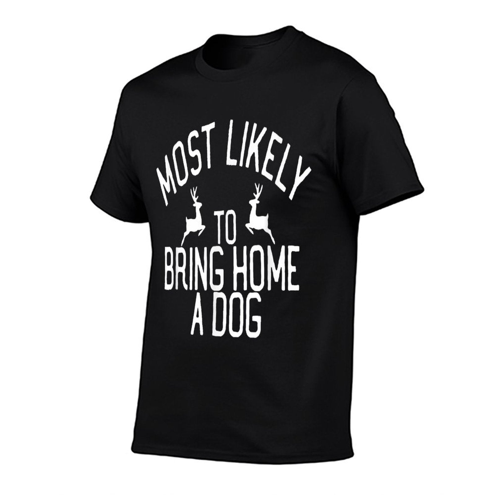 Most Likely To Christmas Bring Home A Stray Dog  Quick-drying T-Shirt