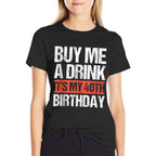 40th Birthday Squad Celebration Party Buy Me A Drink I'm 40  Lightweight T-Shirt