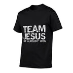 Team Jesus We Already Won Christian Victory in Jesus Quote  Vintage-inspired T-Shirt