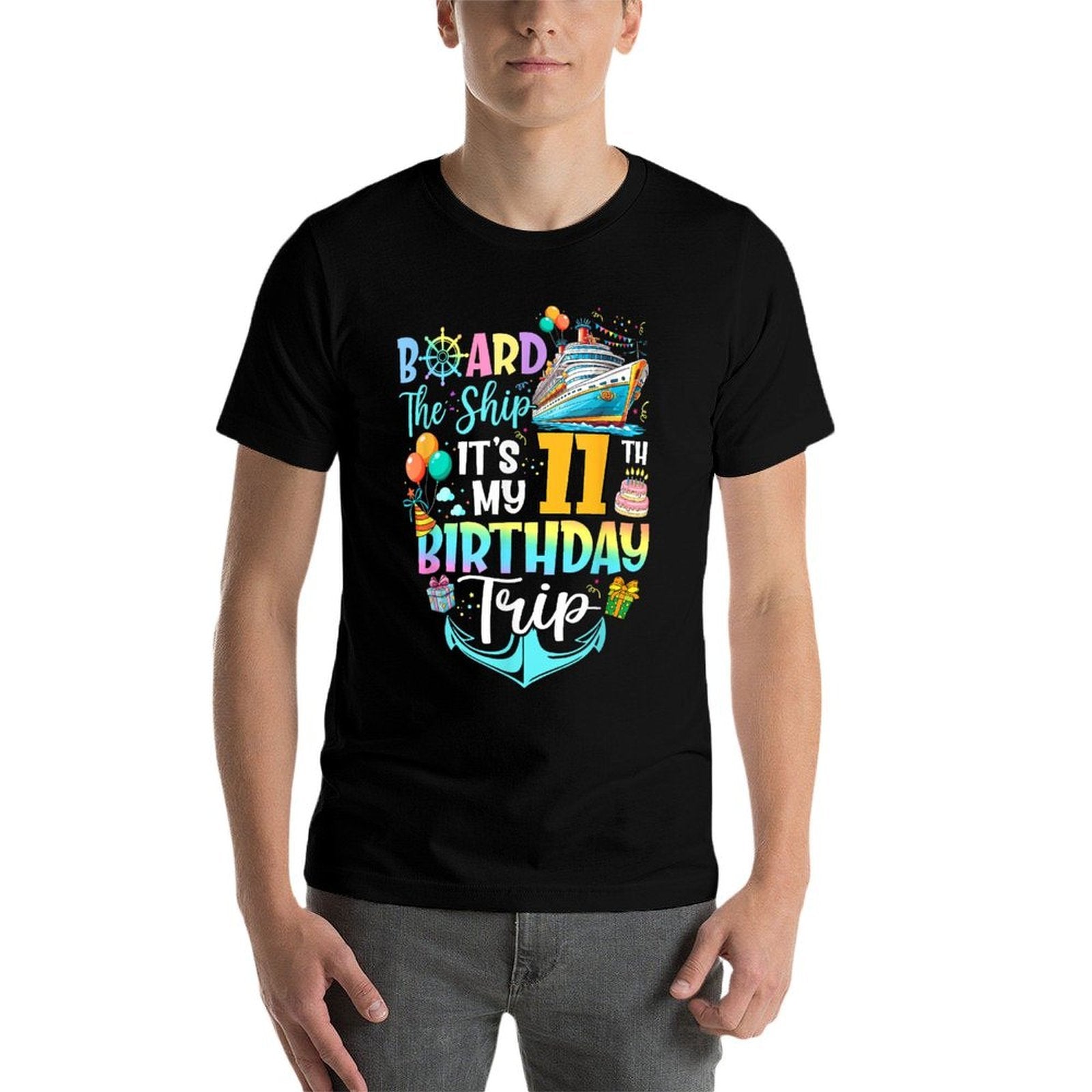Board The Ship It's My 11th Birthday Trip Cruise Vacation  Affordable Price T-Shirt