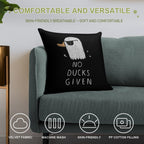 No Ducks Given Soft Luxury Feel Throw Pillow