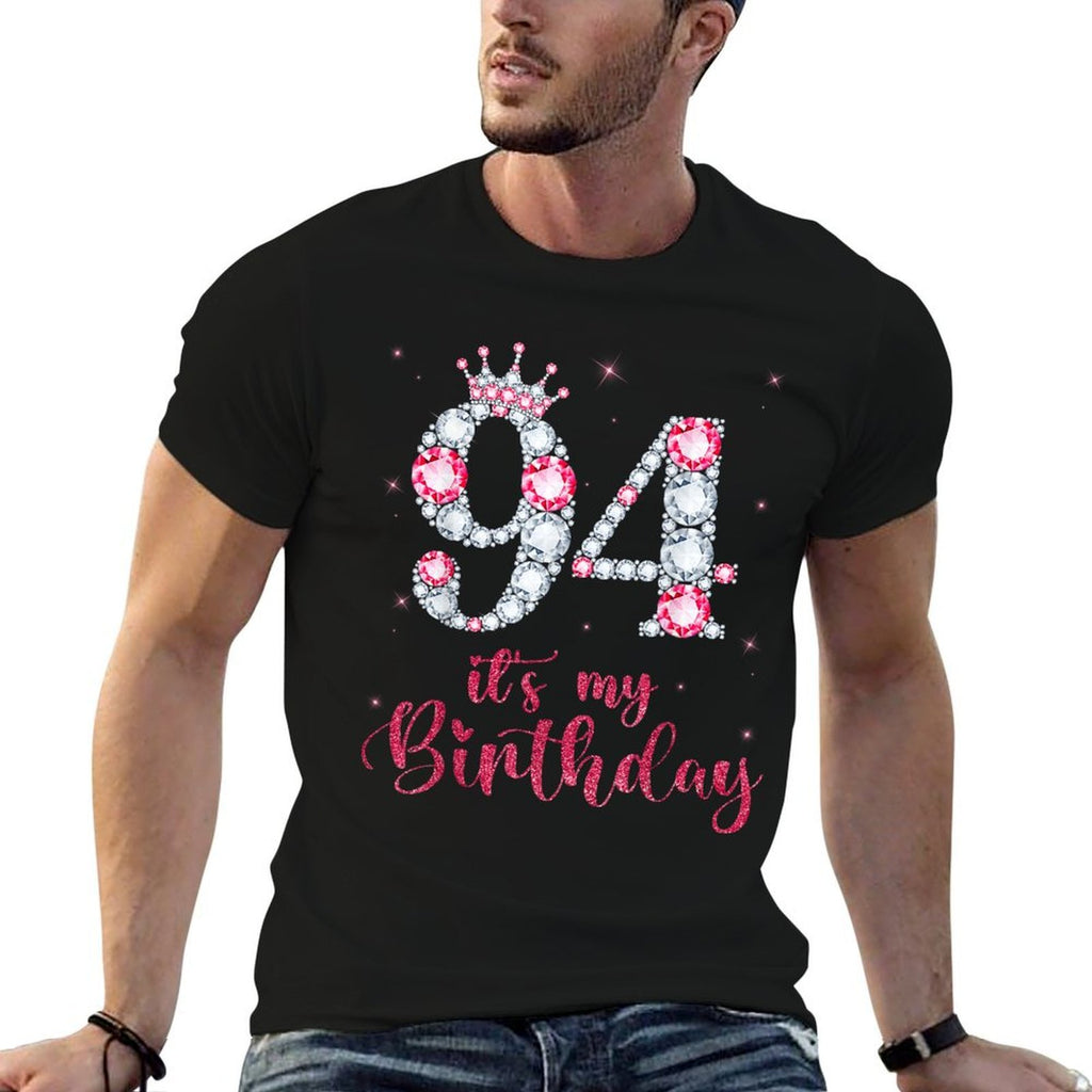 94 It's My Birthday 94 Years Old 94th Birthday Girl Lady  High-quality Stitching T-Shirt