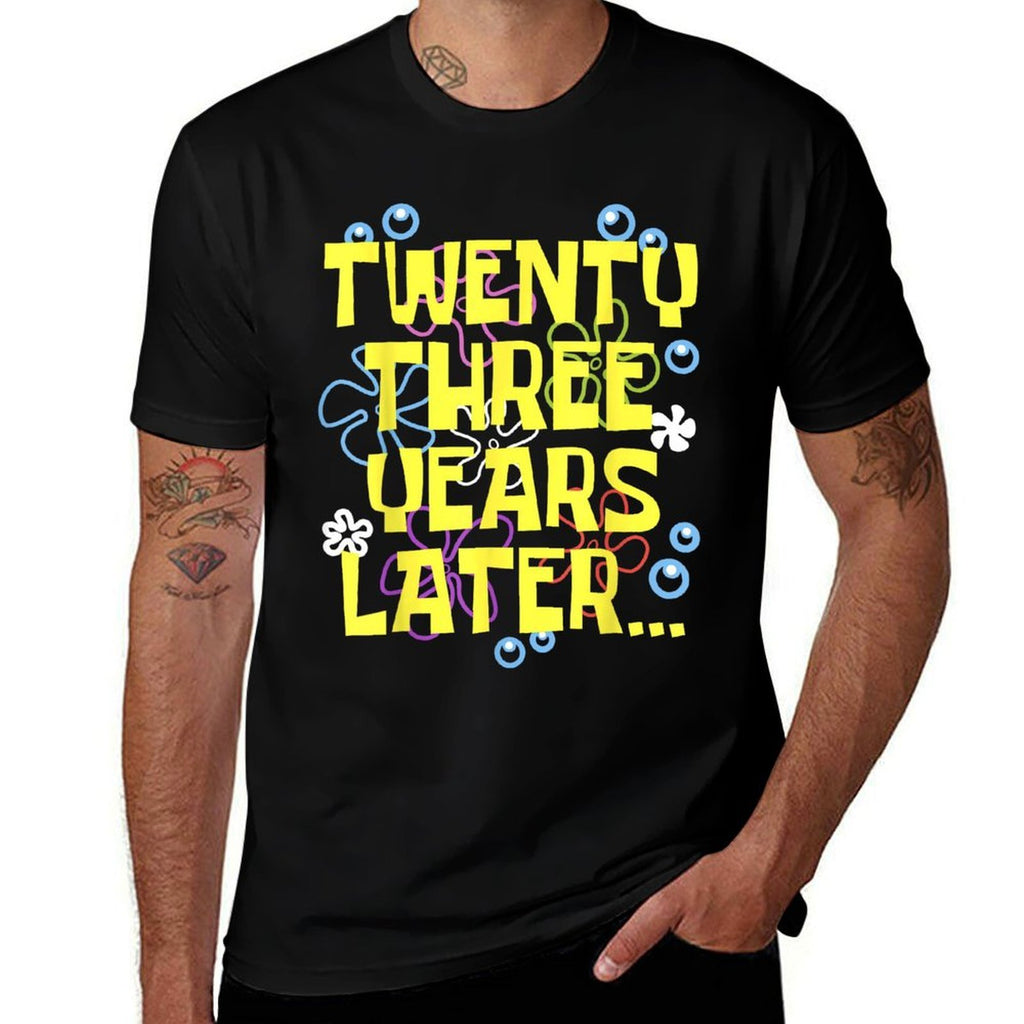 23 TWENTY THREE YEARS LATER 23 Year Old Birthday Gifts Bday  Fade-proof Color T-Shirt