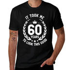 It Took Me 60 Years To Look This Good  60th Birthday  Ribbed Collar T-Shirt