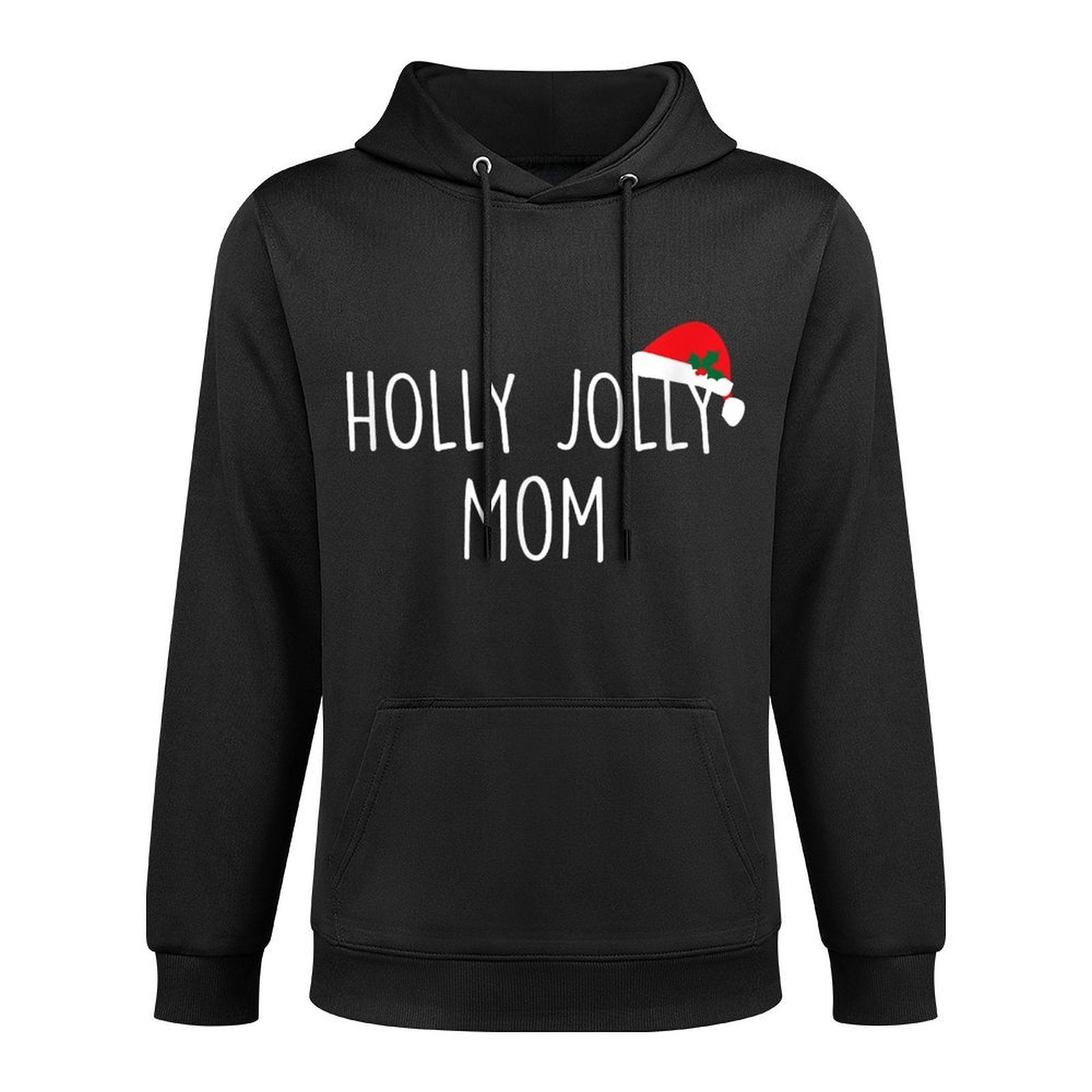 Holly Jolly Mom, Cute Holiday Christmas Gift Layering Staple Hoodie