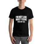 Not Like Most Teens I'm in My 50s Funny 50th Birthday  Breathable T-Shirt