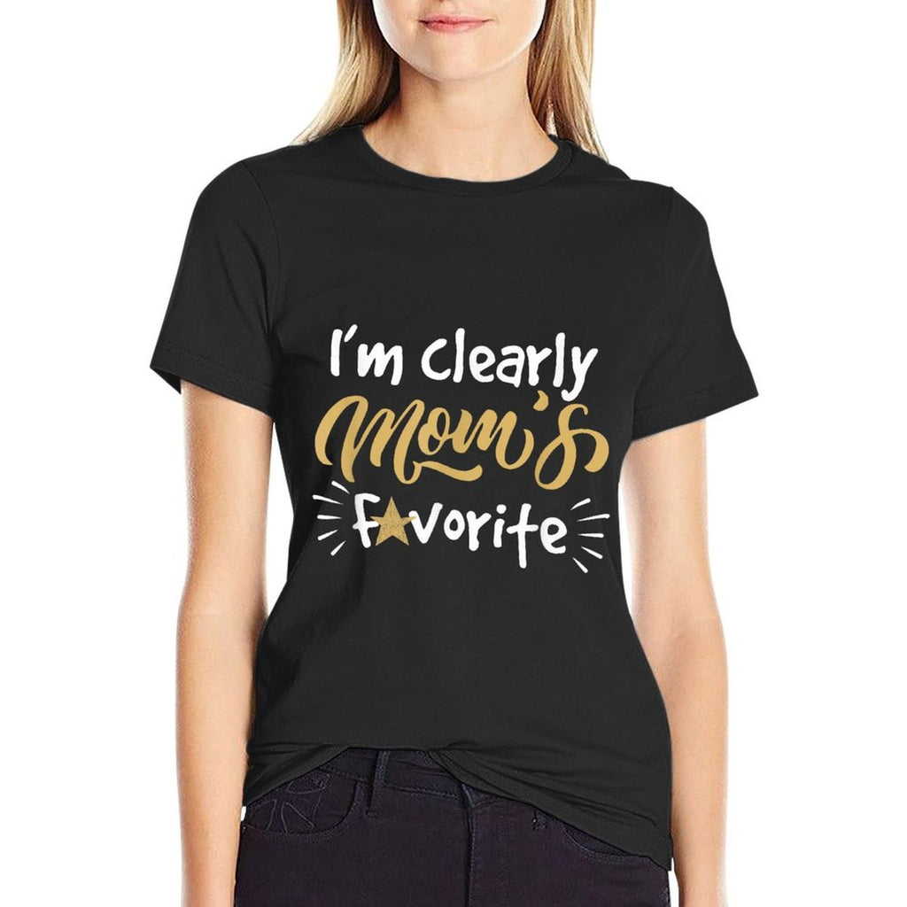 Im Clearly Moms Favorite Son Or Daughter Funny Gift  Slim-fit Cut T-Shirt