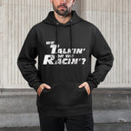 Fast Car Quote We Talkin Or We Racin Gift Casual Wear Hoodie