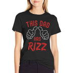 This Dad Has Rizz Funny Fathers Day Viral Meme W Rizz Pun  Vintage-inspired T-Shirt