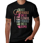 Not Fragile Like A Flower Fragile Like A Bomb  Vintage-inspired T-Shirt