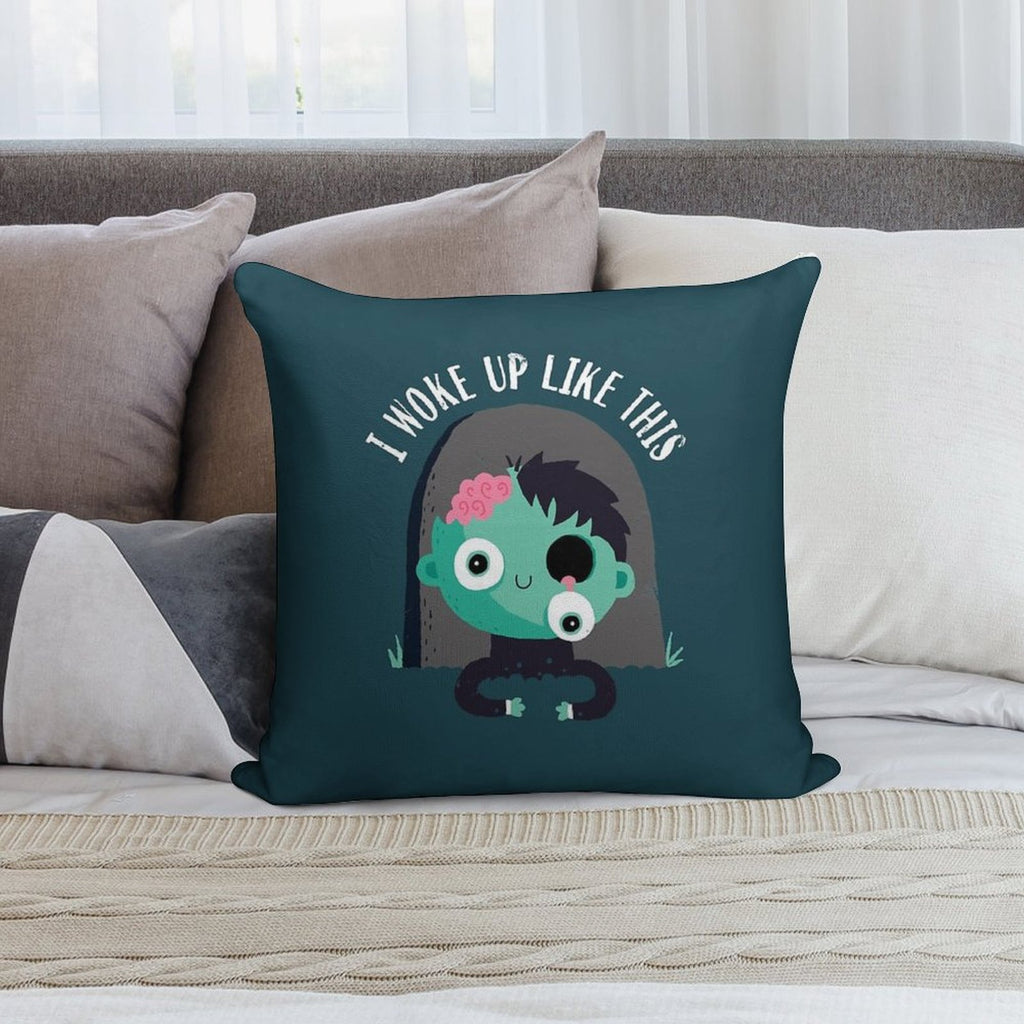 I Woke Up Like This Soft Luxury Feel Throw Pillow