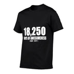 18,250 DAYS OF AWESOMENESS BDAY - FIFTY 50th Birthday  Tagless Design T-Shirt