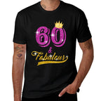 60 And Fabulous 60 Yrs Old B-day 60th Birthday Gift  Odor-resistant T-Shirt