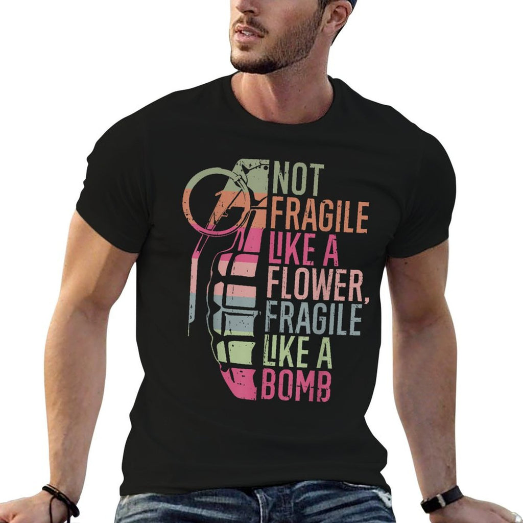Not Fragile Like A Flower Fragile Like A Bomb  Vintage-inspired T-Shirt
