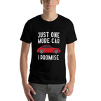 One More Car Part I Promise For Car Enthusiast  Easy-care T-Shirt