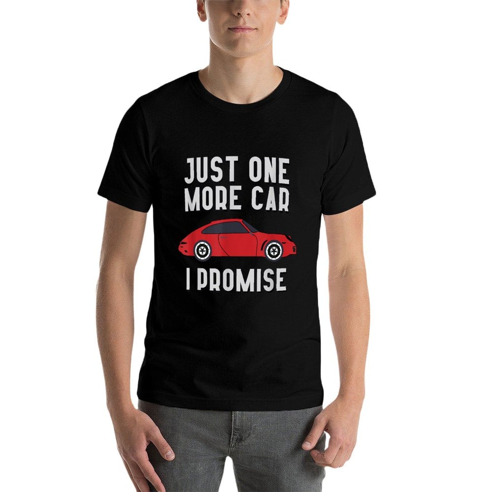 One More Car Part I Promise For Car Enthusiast  Easy-care T-Shirt