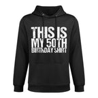 That's My 50th Birthday Shirt Shape Retention Hoodie