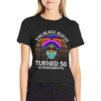 Black Queen Turned 50 In Quarantine Black Girl 50th Birthday  Eco-friendly Material T-Shirt