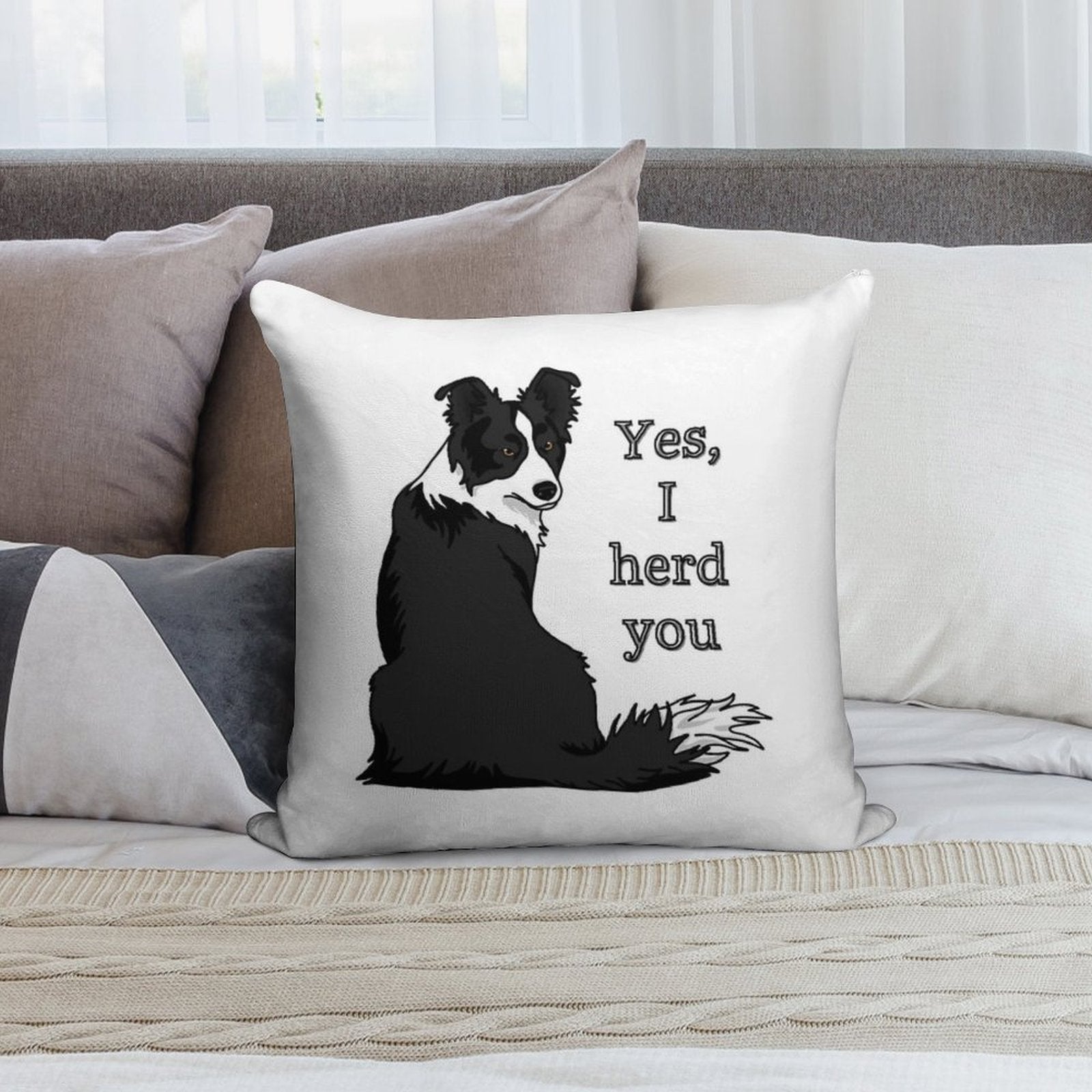 Yes I Herd You Border Collie Soft Luxury Feel Throw Pillow