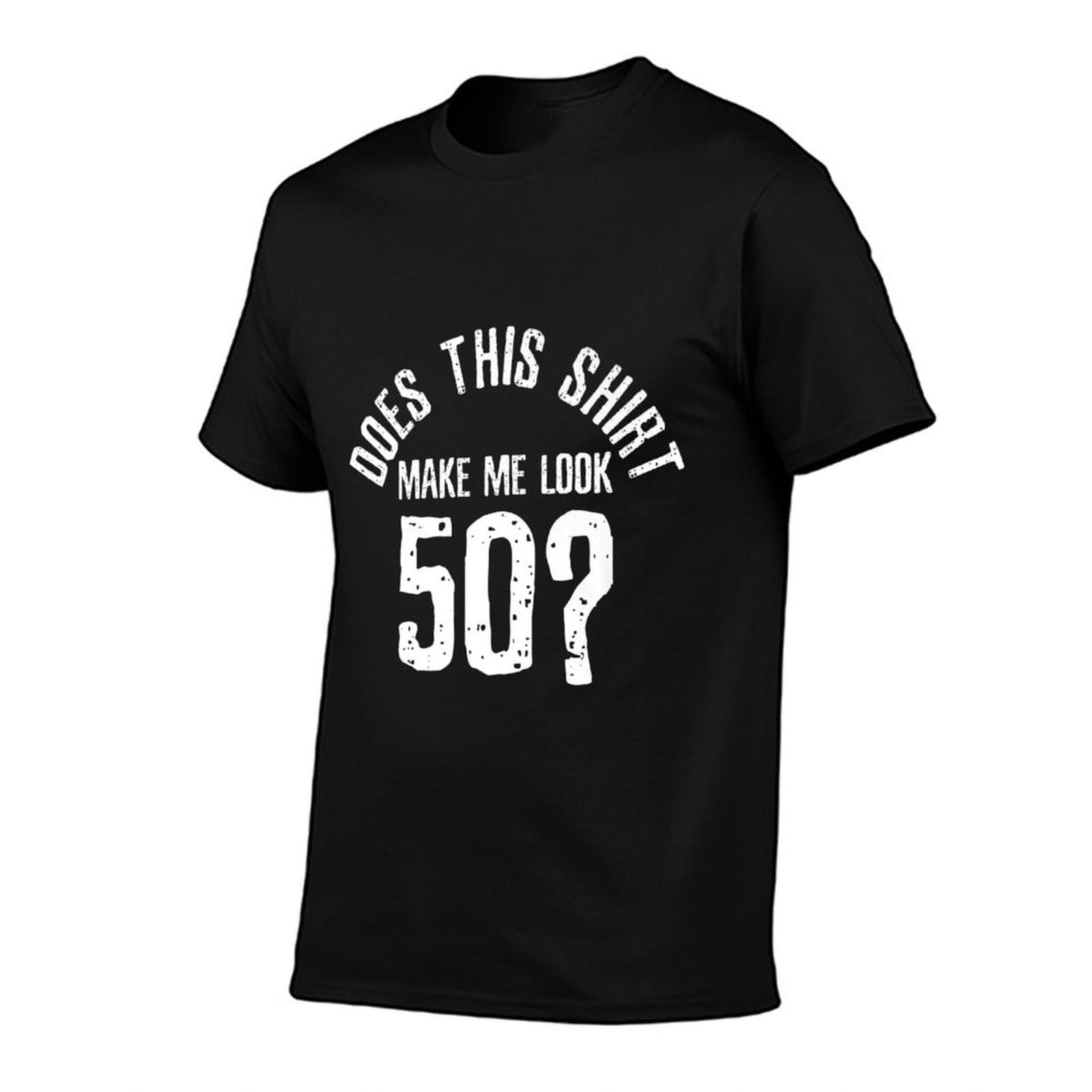 Does This Make Me Look 50 Funny 50th Birthday Gift Premium  Affordable Price T-Shirt