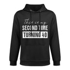 This Is My Second Time Turning 40 - Funny 80th Birthday Customizable Surface Hoodie
