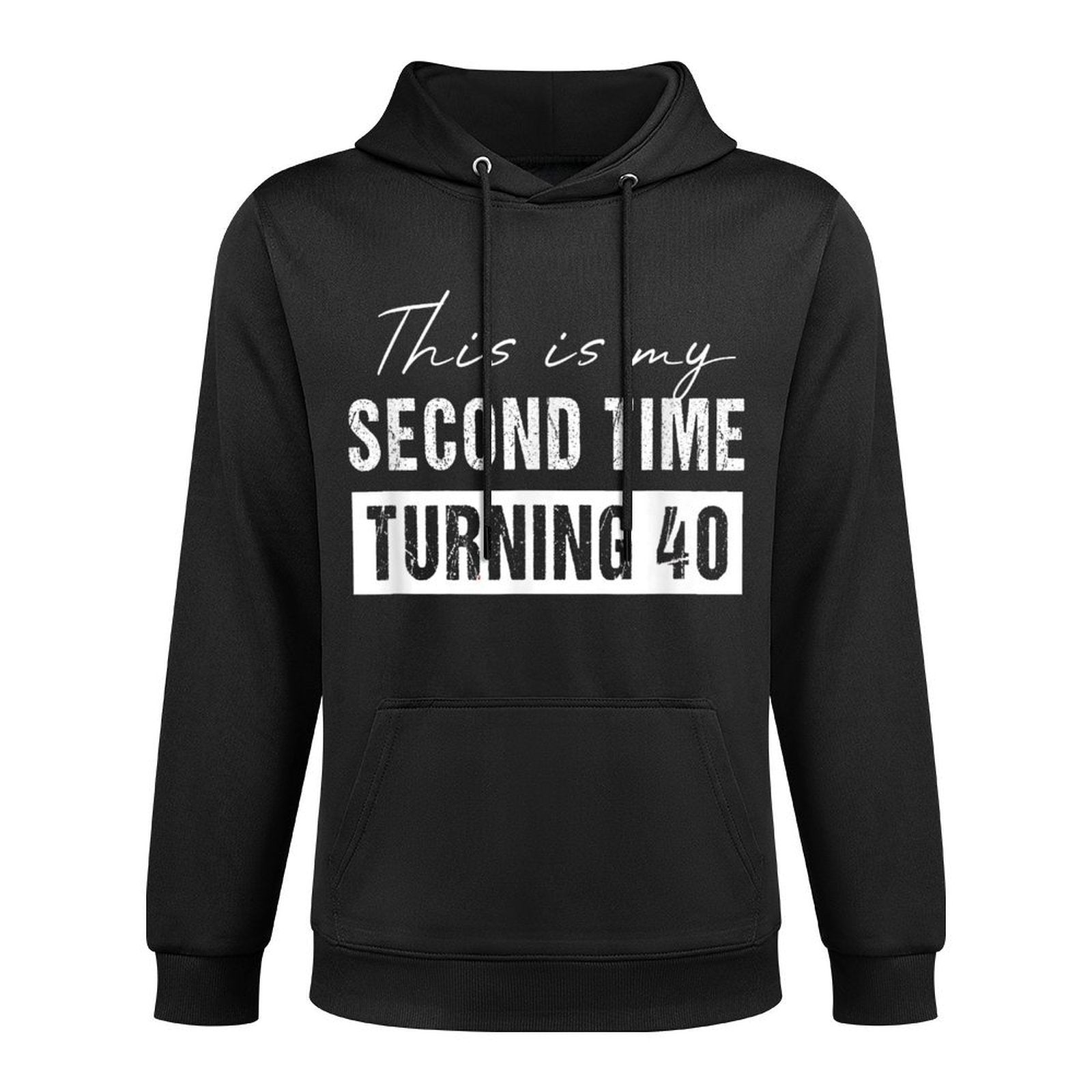 This Is My Second Time Turning 40 - Funny 80th Birthday Customizable Surface Hoodie