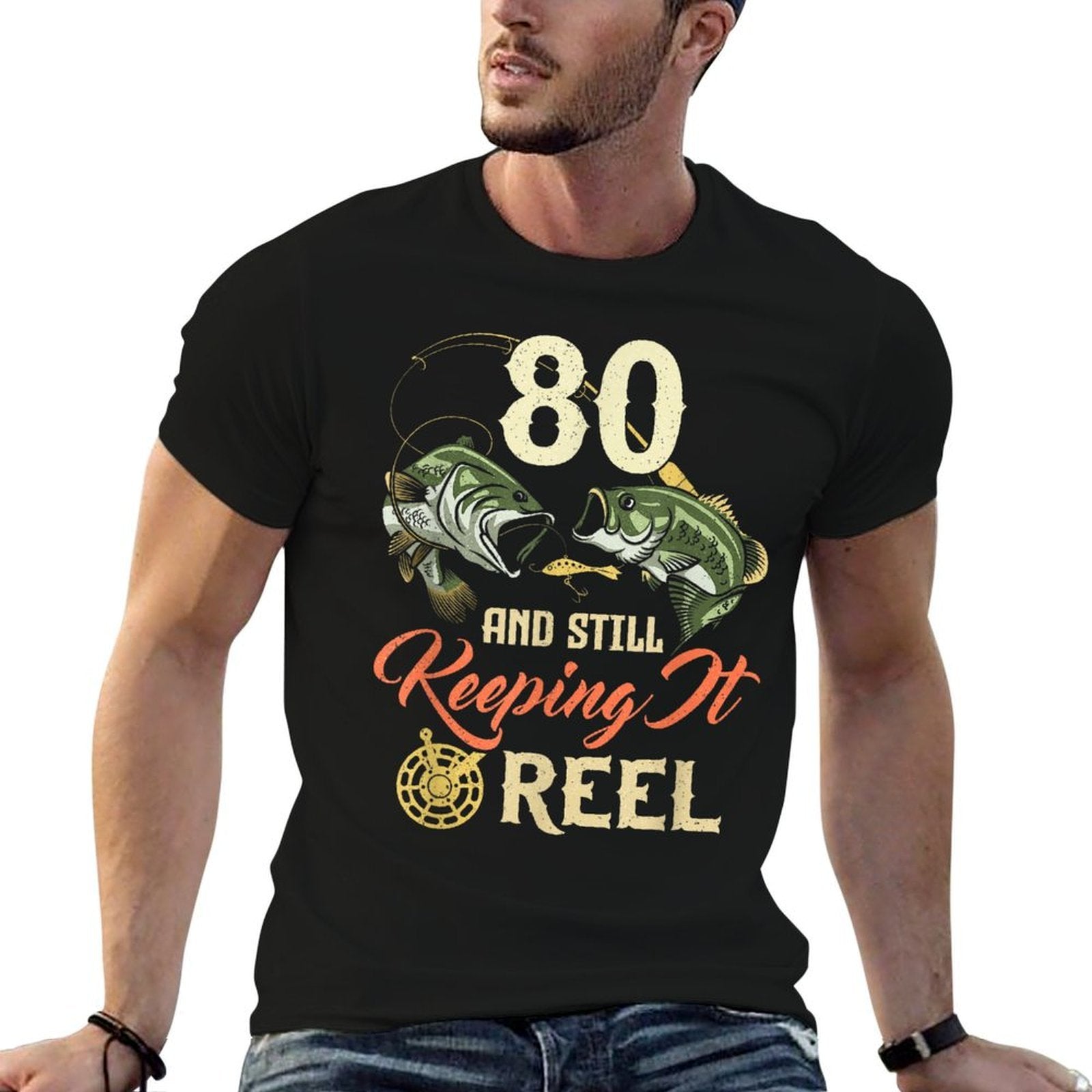 80 And Still Keeping It Reel 80 Birthday Fishing 80th BDay  Slim-fit Cut T-Shirt