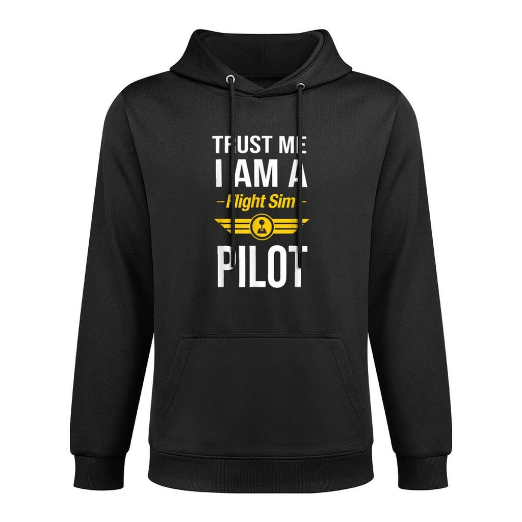 Trust Me I Am A Flight Simulator Pilot Easy Care Hoodie