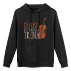 Classical Musician Gift Music Cello Funny Cellists Dont Get In Treble Black Cello Breathable Fabric Hoodie