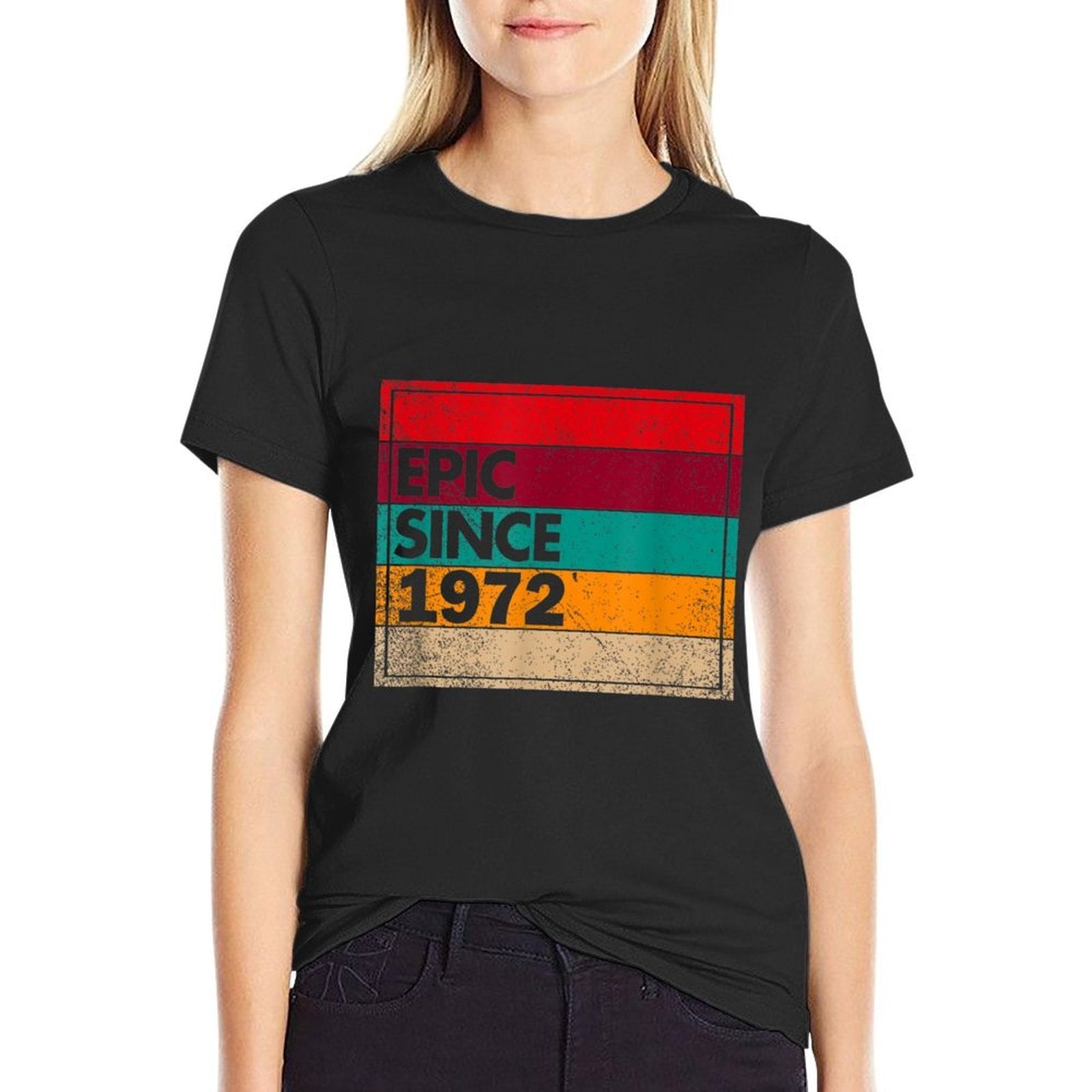 50 Years Old Epic Since 1972 50th Birthday  Wrinkle-resistant T-Shirt