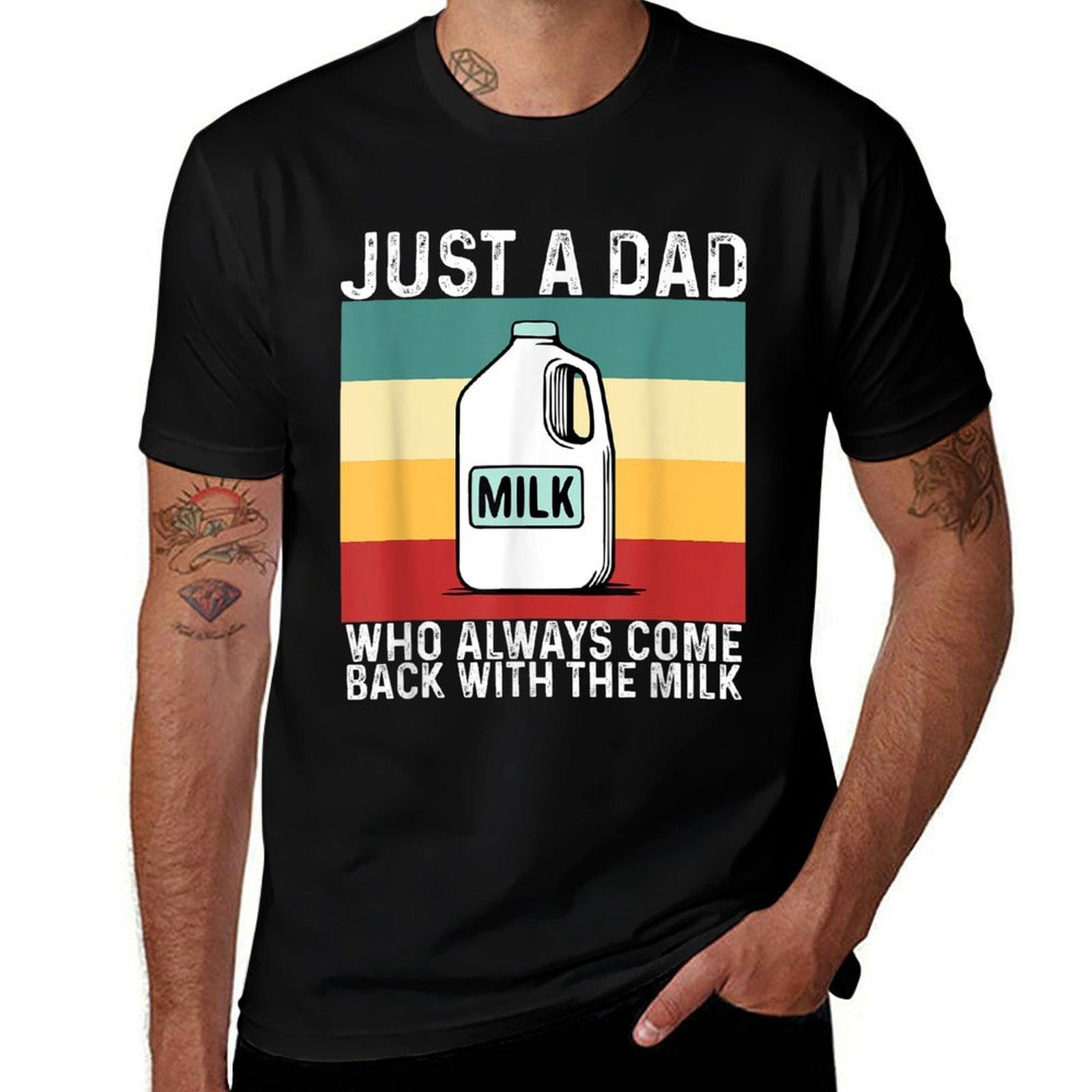 Just A Dad Who Always Come Back with Milk Funny Fathers Day  Easy-care T-Shirt