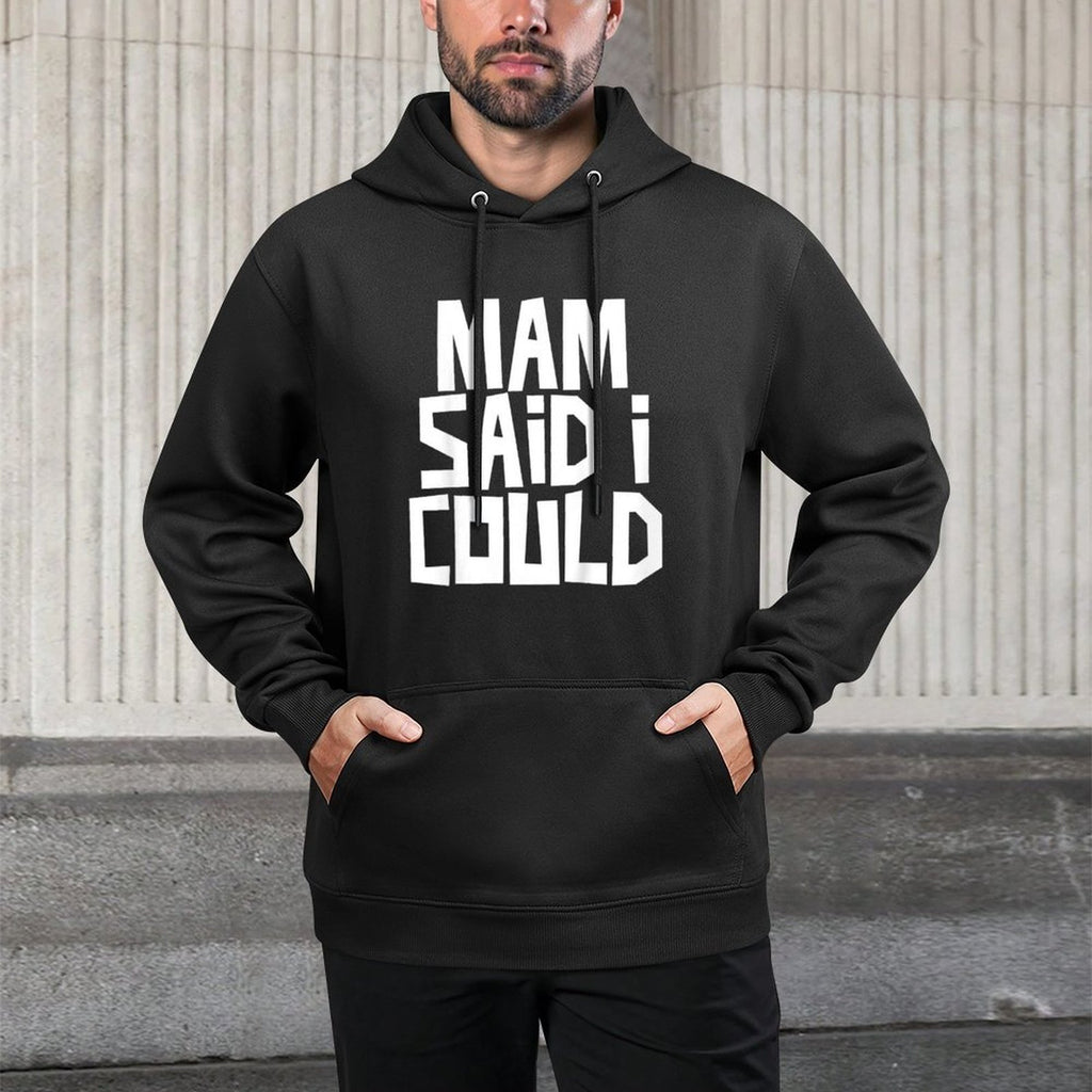 Kids Mam Said I Could Funny Child Son Daughter Medium-Weight Fabric Hoodie