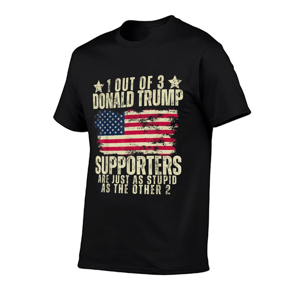Funny American Voters United States Patriots 2024 1 Out Of 3 Donald Trump Supporters As Stupid As The Other 2, Small  Rolled Sleeves T-Shirt