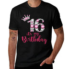 16 It's My Birthday 16th Birthday 16 Years Old Bday  High-quality Stitching T-Shirt
