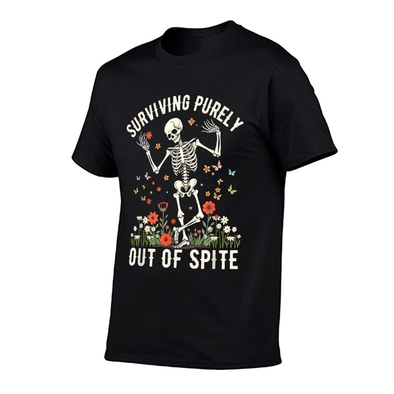 Funny Skeleton Surviving Out of Spite - Alive Out of Spite  Wrinkle-resistant T-Shirt
