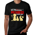 Vet In Progress Medicine Studies Student Veterinary School  Odor-resistant T-Shirt