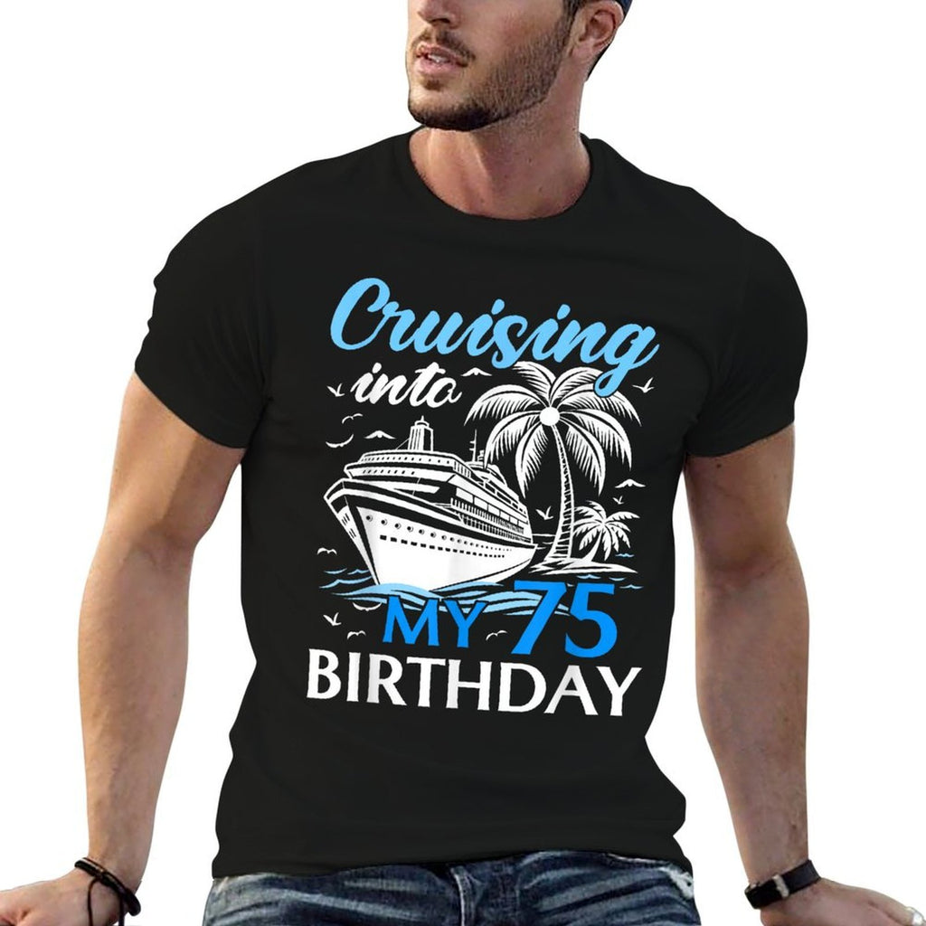 75 Years Old Birthday Cruising Into My 75th Birthday Cruise Comfortable T-Shirt