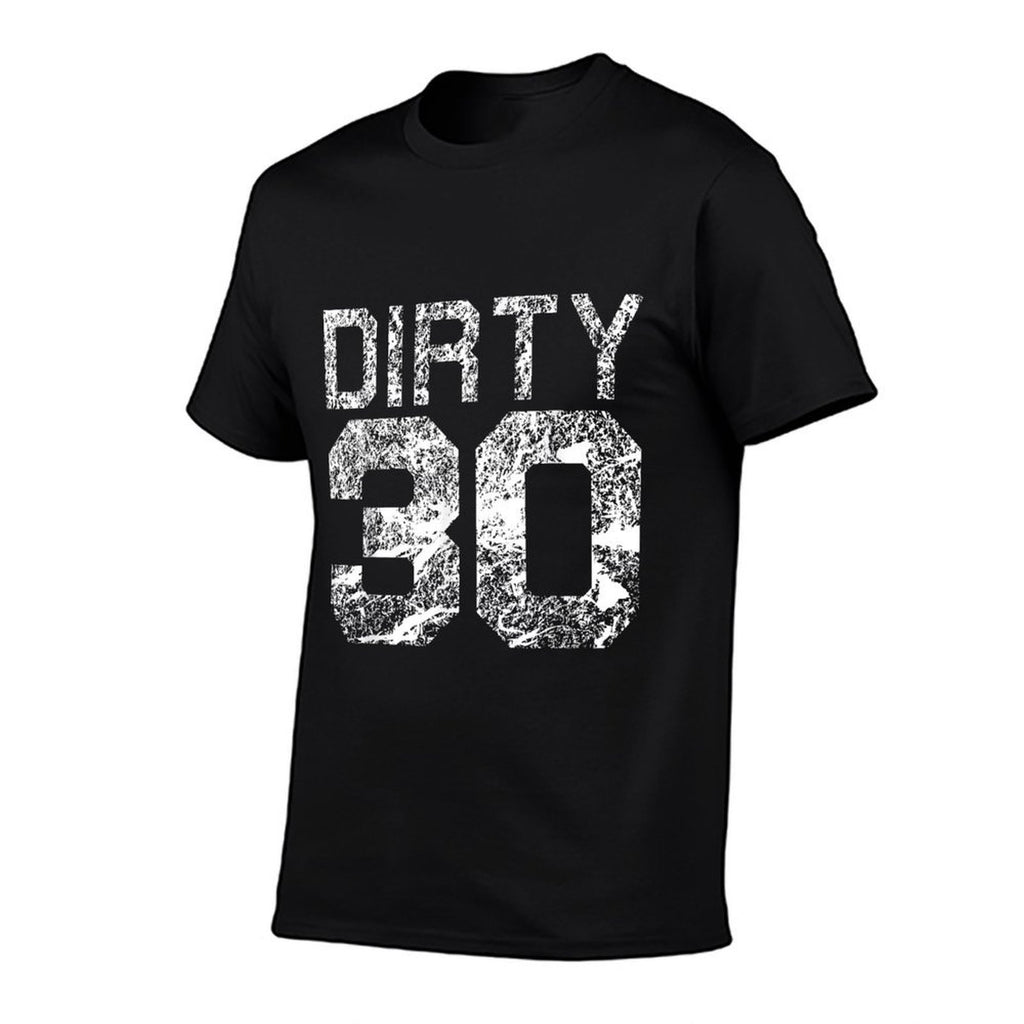 Dirty 30 Funny 30th Birthday Milestone Thirty  Affordable Price T-Shirt